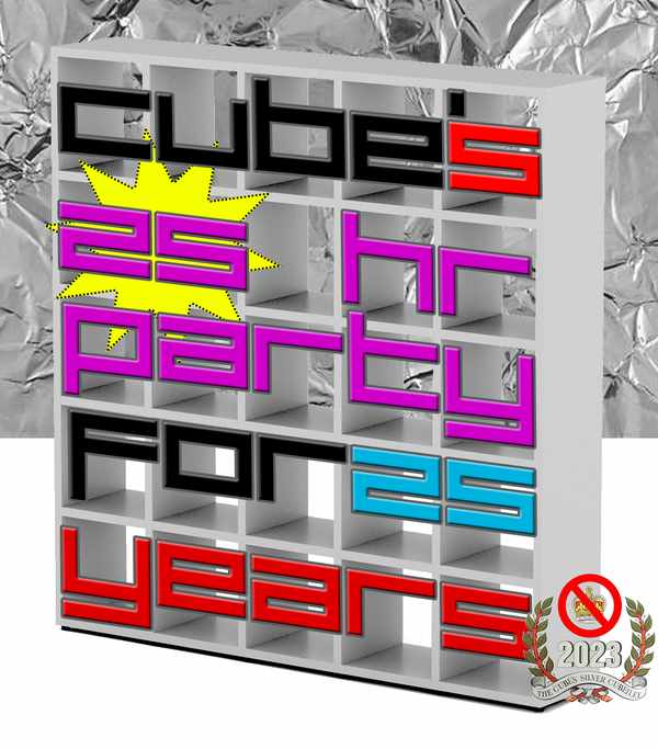 Picture for event Cube's 25th Birthday 25 Hour Party (00:00-13:00) "DAY" Two