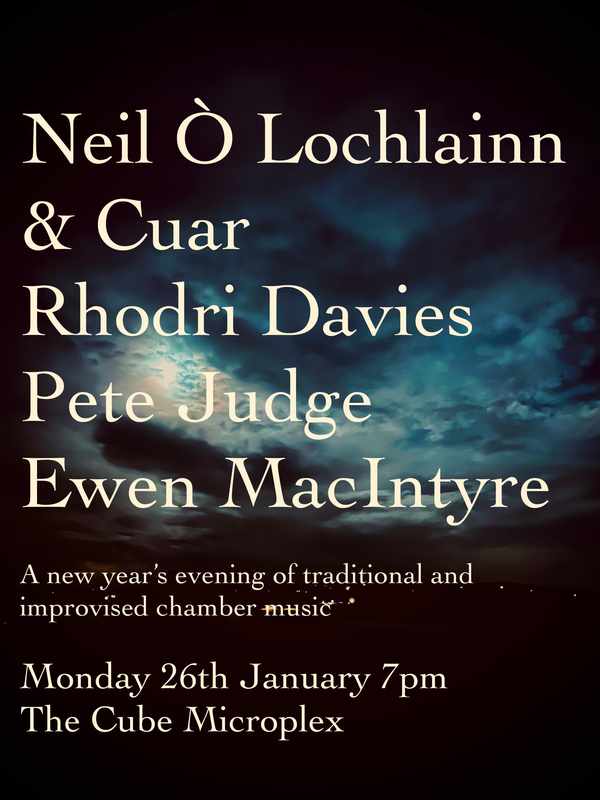 Picture for event Neil Ó Lochlainn & Cuar / Rhodri Davies / Pete Judge / Ewen MacIntyre